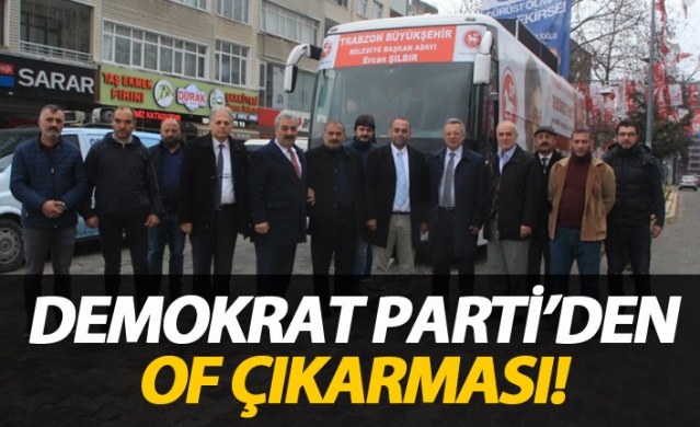 Demokrat Parti'den Of çıkarması 1