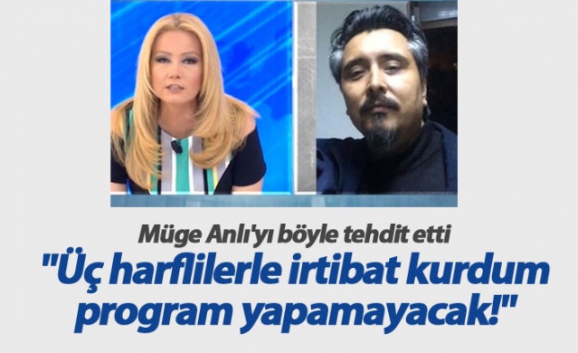 Müge Anlı'yı üç harflilerle tehdit etti 1