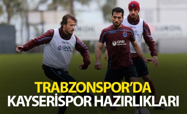 Trabzonspor'da Kayserispor hazırlıkları 1