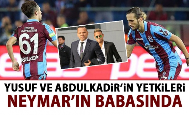 Yusuf ve Abdulkadir'in yetkileri Neymar'ın babasında 1
