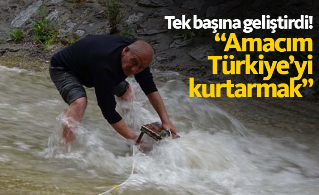 Tek başına geliştirdi! "Amacım Türkiye'yi kurtarmak" 1