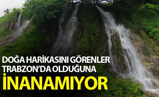 Bu şelaleleri görenler Trabzon’da olduğuna inanamıyor 1