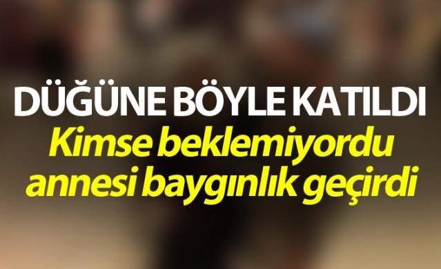 Düğüne böyle katıldı - Annesi baygınlık geçirdi 1