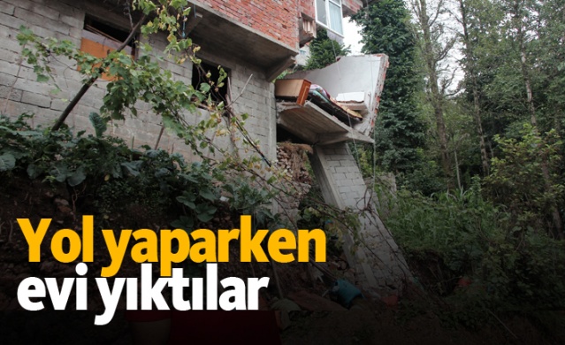 Yol yaparken evi yıktılar 1