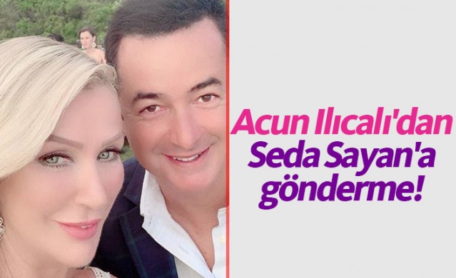 Acun Ilıcalı Seda Sayan'a gönderme yaptı 1
