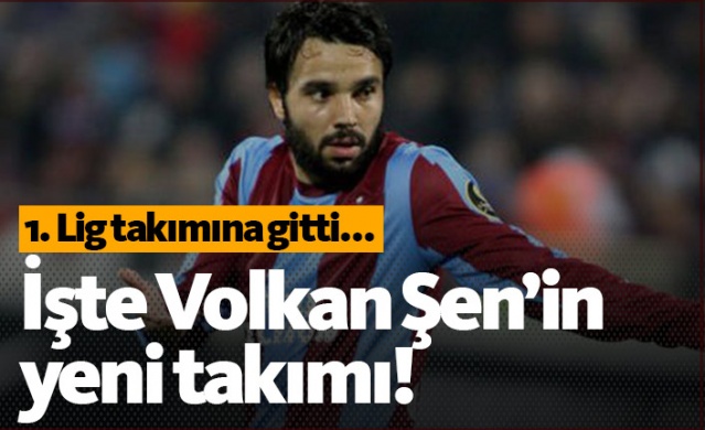 Volkan Şen'in yeni takımı açıklandı! 1