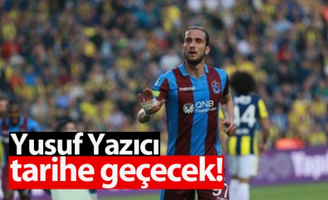 Yusuf Yazıcı tarihe geçecek 1