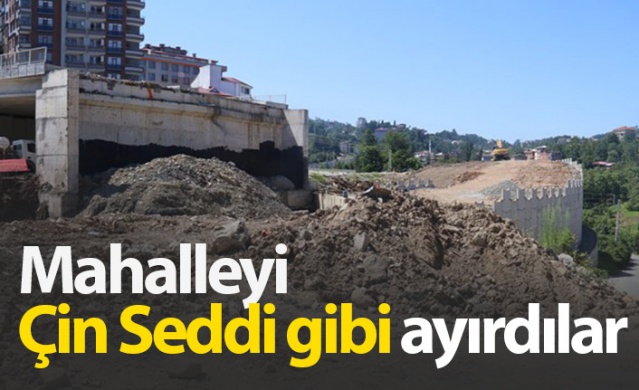 Mahalleyi Çin Seddi gibi ayırdılar 1