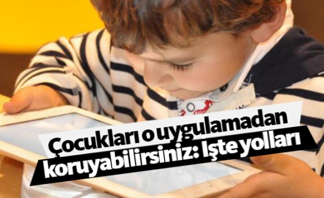 Çocukları o uygulamadan koruyabilirsiniz: İşte yolları 1