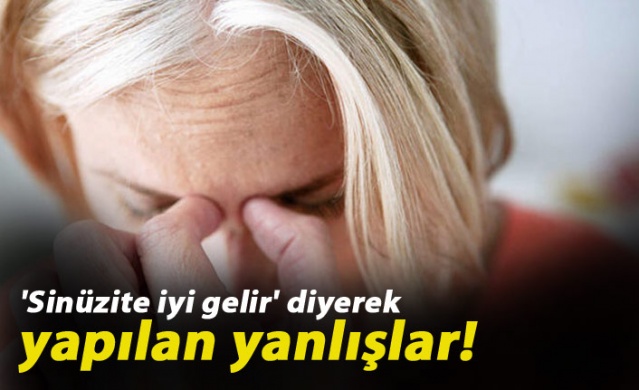 'Sinüzite iyi gelir' diyerek yapılan yanlışlar! 1
