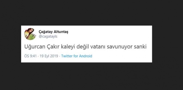 "Uğurcan sanki kaleyi değil vatanı savunuyor" 6