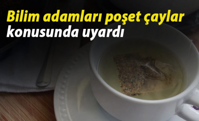 Bilim adamları poşet çaylar konusunda uyardı 1