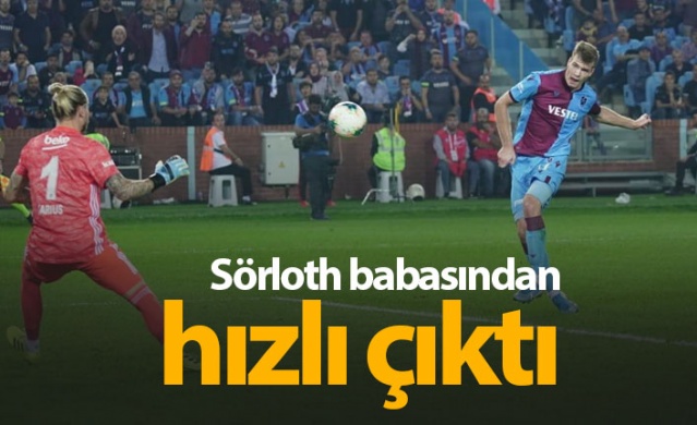 Sörloth babasından daha hızlı çıktı 1