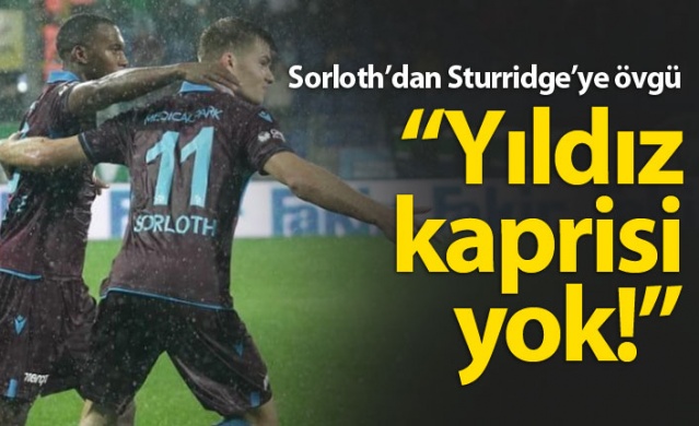 Sorloth'dan Sturridge'ye övgü 1