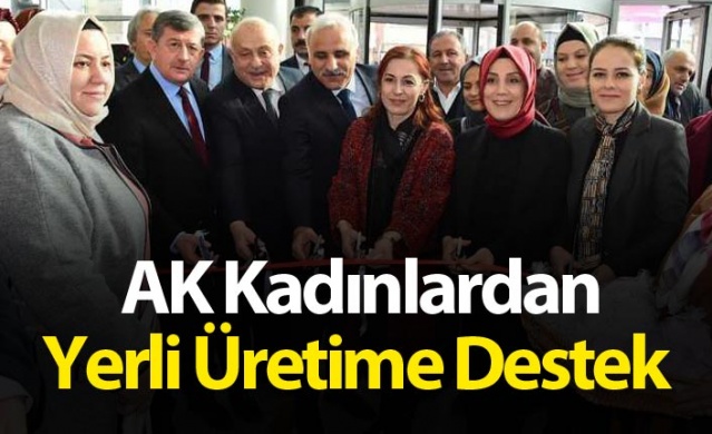 AK Kadınlardan Yerli Üretime Destek  1