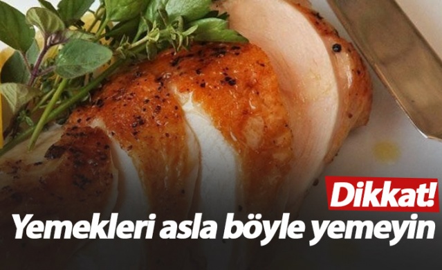 Yemekleri sakın böyle yemeyin 1