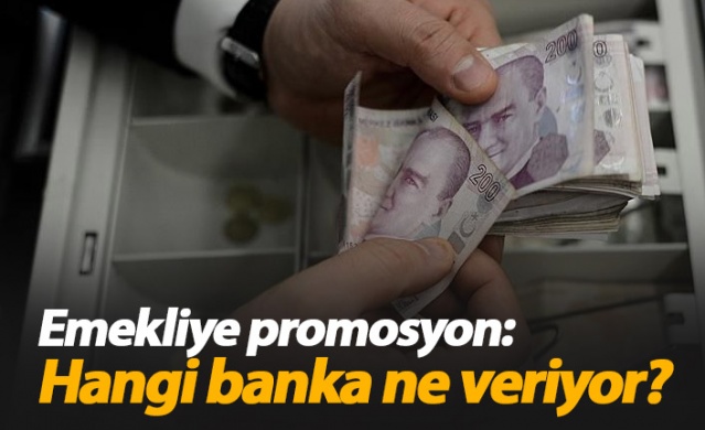 Emekliye hangi banka ne kadar promosyon veriyor? 1