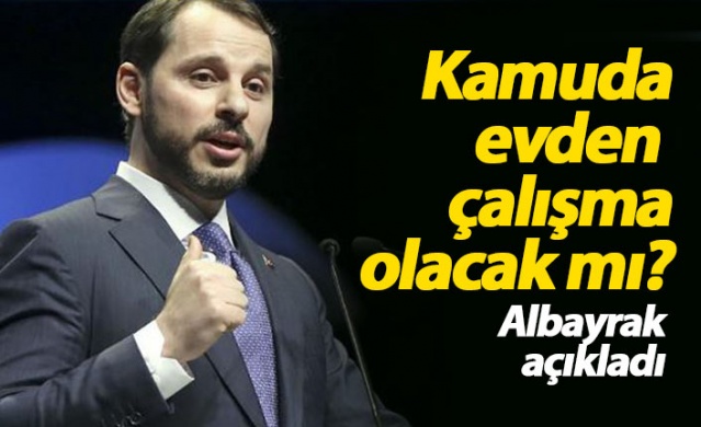 Kamuda evde çalışma olacak mı? Albayrak açıkladı. 1