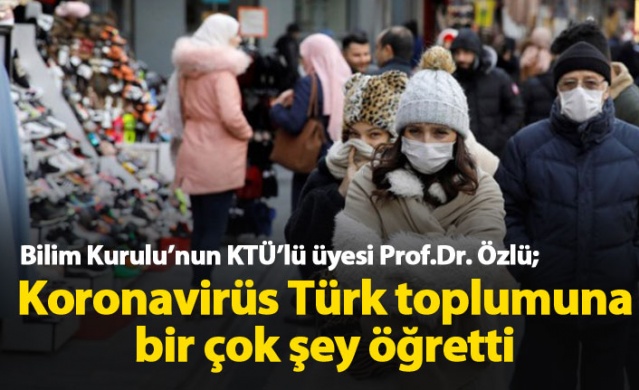 Bilim Kurulu üyesi Özlü: Koronavirüs Türk toplumuna bir çok şey öğretti 1