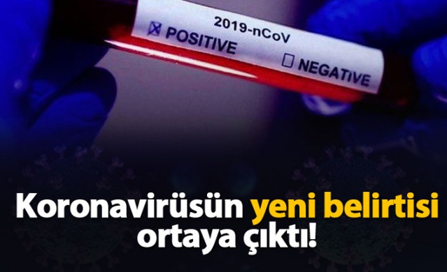 Koronavirüsün yeni belirtisi bulundu 1