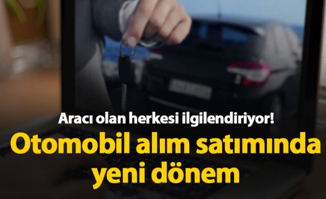 Otomobil alım satımında yeni dönem.. 1