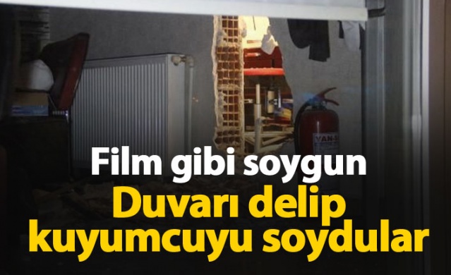 Duvarı delip kuyumcuyu soydular 1