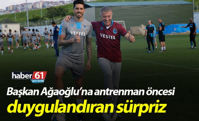 Başkan Ağaoğlu’na antrenman öncesi duygulandıran sürpriz 1