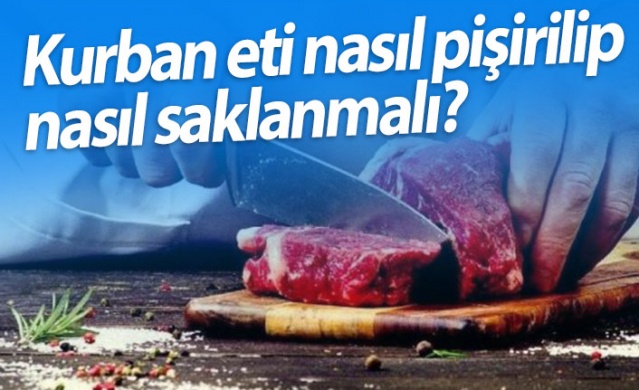 Kurban eti nasıl saklanır, nasıl pişirilir? 1
