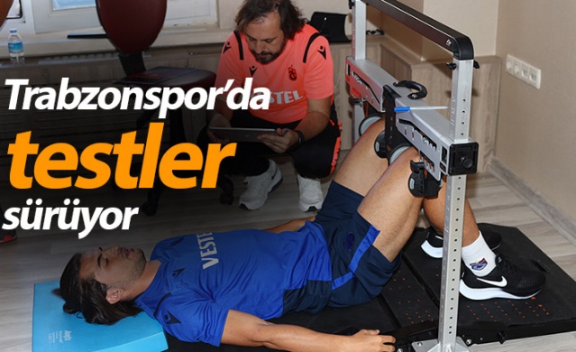 Trabzonspor'da testler sürüyor 1