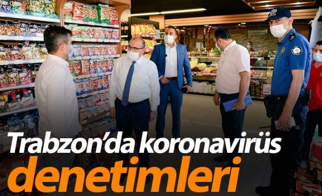 Trabzon’da koronavirüs denetimleri 1