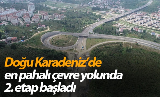 Doğu Karadeniz'de en pahalı çevre yolunda 2. etap çalışmaları başladı 1