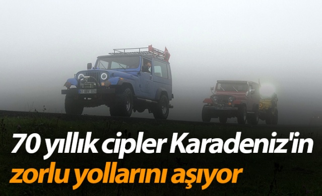 70 yıllık cipler, Karadeniz'in zorlu yollarını aşıyor 1