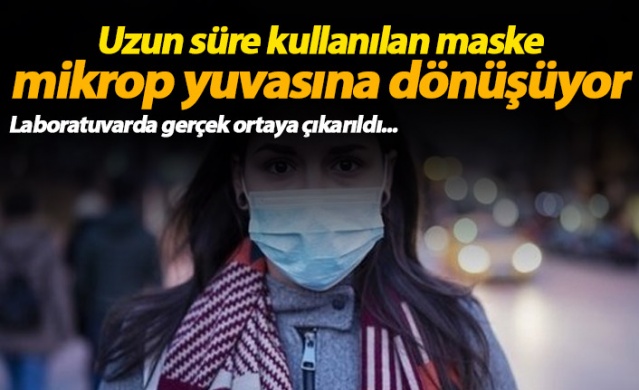 Uzun süre kullanılan maske mikrop yuvasına dönüşüyor 1