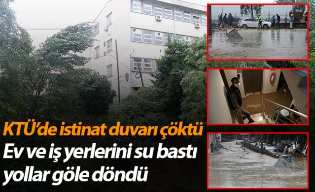 KTÜ'de istinat duvarı çöktü! Ev ve iş yerlerini su bastı, yollar göle döndü 1