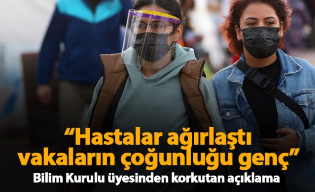 "Hastalar ağırlaştı, vakaların çoğu genç" 1