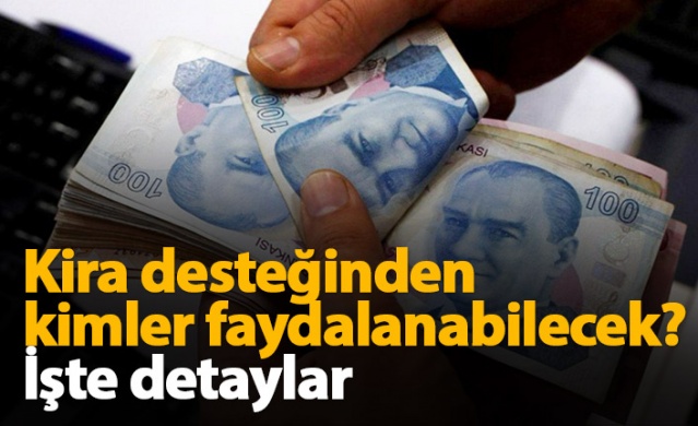 Kira desteğinden kimler faydalanabilecek? 1