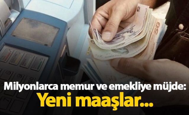 Milyonlarca memur ve emekliye müjde: Yeni maaşlar... 1
