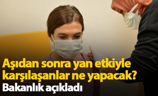 Aşı olanlar yan etkilerle karşılaştığında ne yapacak? 1