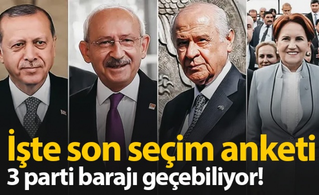 Son seçim anketi yayınlandı, 3 parti barajı geçiyor 1