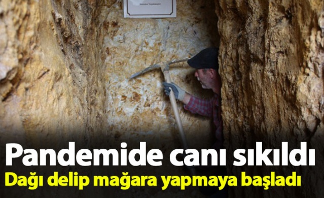 Pandemide canı sıkıldı, dağı delip mağara yapmaya başladı 1