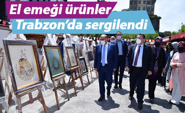 El emeği ürünler Trabzon'da sergilendi 1