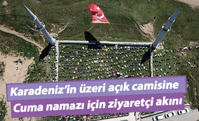 Karadeniz'in üzeri açık camisine Cuma namazı için ziyaretçi akını 1