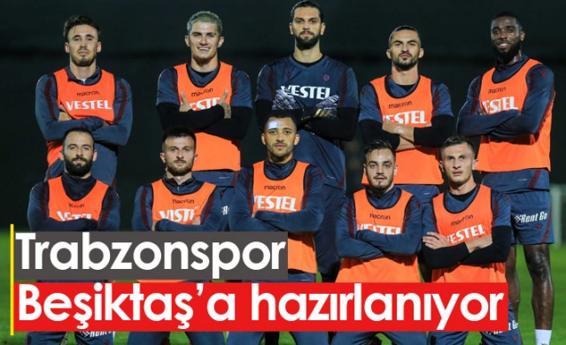 Trabzonspor Beşiktaş'a hazırlanıyor 1
