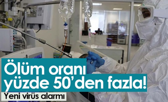 Bu virüsün ölüm oranı yüzde 50'den fazla. 1