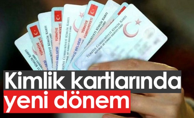 Kimlik kartlarında yeni dönem 1