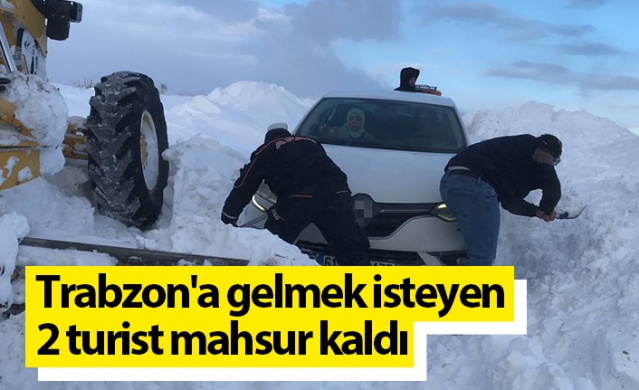 Trabzon'a gelmek isteyen 2 turist mahsur kaldı. Foto Haber 1