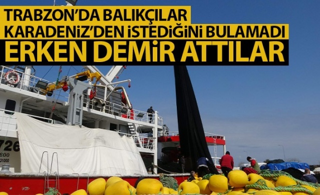 Trabzon'da balıkçılardan erken paydos. Foto Haber 1