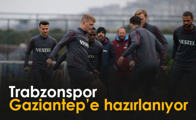 Trabzonspor Gaziantep'e hazırlanıyor. Foto Galeri 1