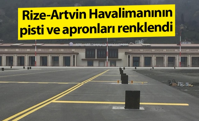 Rize-Artvin Havalimanının pisti ve apronları renklendi. Foto Haber 1