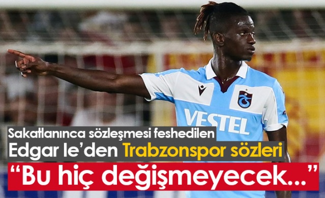 Edgar Ie'den Trabzonspor sözleri. Foto Galeri 1
